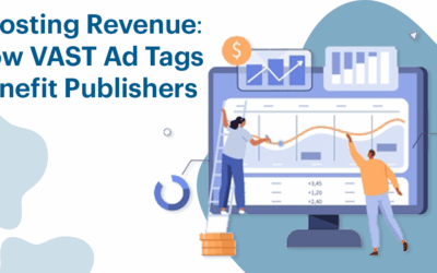 Boosting Revenue: How VAST Ad Tags Benefit Publishers